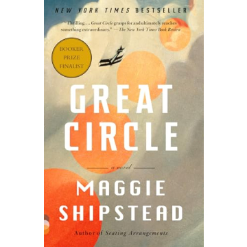 Great Circle by Maggie Shipstead - An Epic Tale of Resilience & Identity