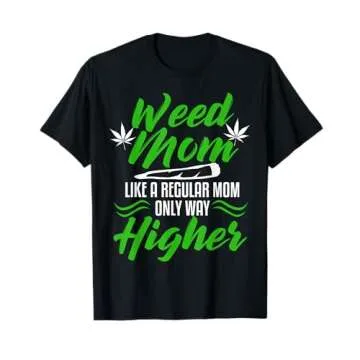 Weed Gift Tees Co Marijuana Mom 420 Cannabis Women's Black Letter Print T-Shirt