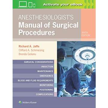 Anesthesiologist's Manual of Surgical Procedures - Your Comprehensive Surgical Guide