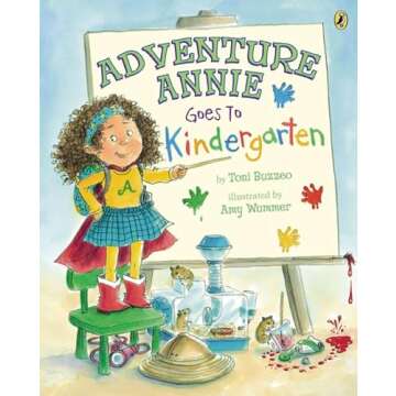 Adventure Annie Goes to Kindergarten: A Journey for Young Readers