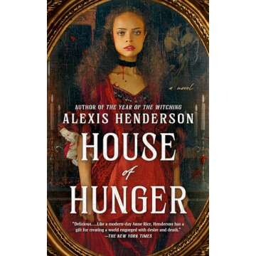 House of Hunger: A Captivating Novel of Desire and Power