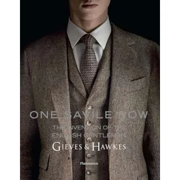 One Savile Row: Gieves & Hawkes: The Invention of the English Gentleman