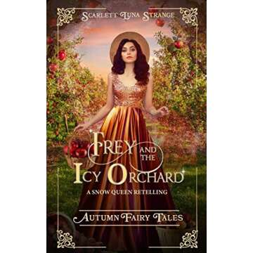 Frey and the Icy Orchard: A Whimsical Snow Queen Reinvented Adventure