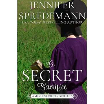 A Secret Sacrifice (Amish Secrets - Book 5): An Amish Romance