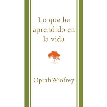Lo que he aprendido en la vida (What I Know For Sure) (Spanish Edition)