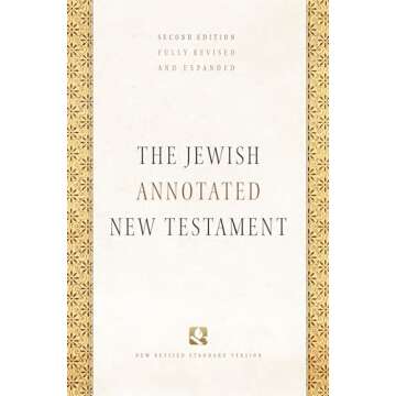 The Jewish Annotated New Testament: A Comprehensive Guide to the New Testament Through a Jewish Lens