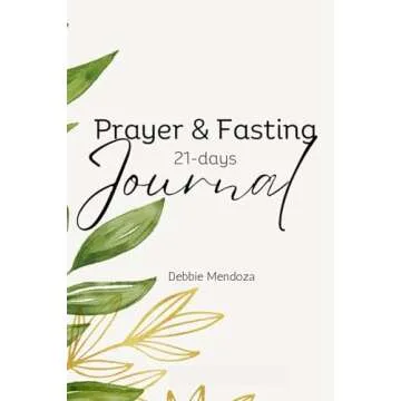 Prayer & Fasting: Beginner's Guide: 21 Day Journal for Spiritual Growth
