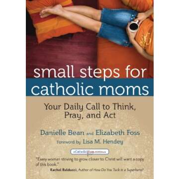Daily Devotional for Busy Catholic Moms - Small Steps