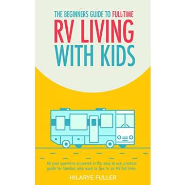 The Essential Guide for Family Full-Time RV Travel With Kids