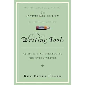 Writing Tools: 55 Essential Strategies for Every Writer
