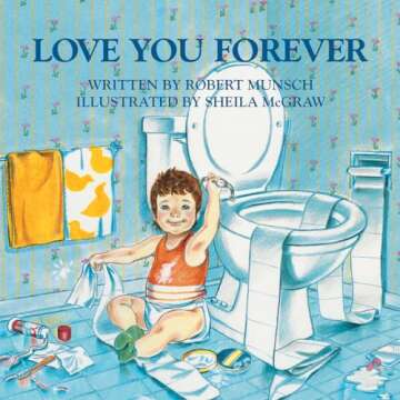 Love You Forever: A Heartfelt Tale of Unconditional Love