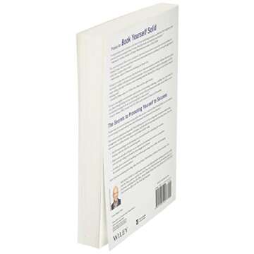 Book Yourself Solid: The Fastest, Easiest, and Most Reliable System for Getting More Clients Than You Can Handle Even if You Hate Marketing and Selling