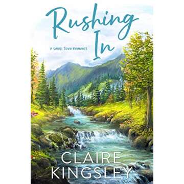 Rushing In: A Small-Town Romance (The Bailey Brothers Book 4)