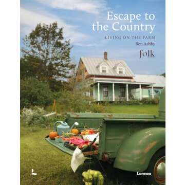Escape to the Country: Living on the Farm - A Photographic Journey