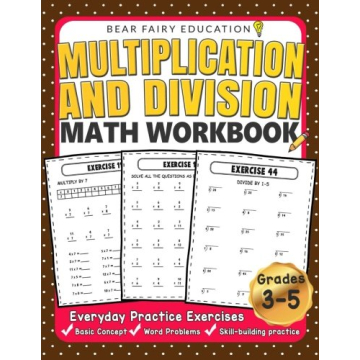 Multiplication and Division Math Workbook for 3rd 4th 5th Grades: Everyday Practice Exercises, Basic...
