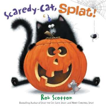 Splat the Cat Scaredy-Cat: Fun, Engaging Children's Book for Ages 3-8