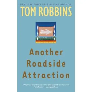 Another Roadside Attraction by Tom Robbins - A Whimsical Classic