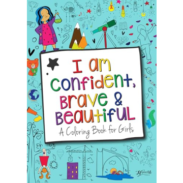 Empowering Coloring Book for Girls: Boost Confidence & Creativity Ages 4-12