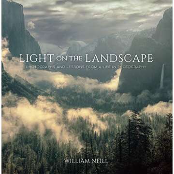 Light on the Landscape: Photographs and Lessons from a Life in Photography