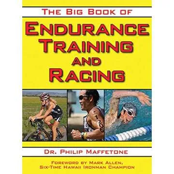 The Big Book of Endurance Training and Racing by Dr. Maffetone