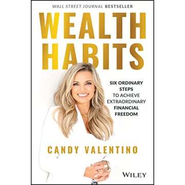 Wealth Habits: Six Ordinary Steps to Achieve Extraordinary Financial Freedom