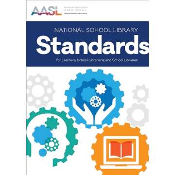 Essential National School Library Standards for Learners – A Resource for Educators and Students