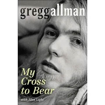 My Cross to Bear - The Gripping Memoir of Gregg Allman