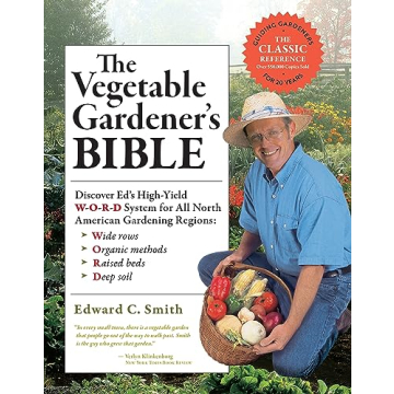 The Vegetable Gardener's Bible, 2nd Edition: Discover Ed's High-Yield W-O-R-D System for All North A...