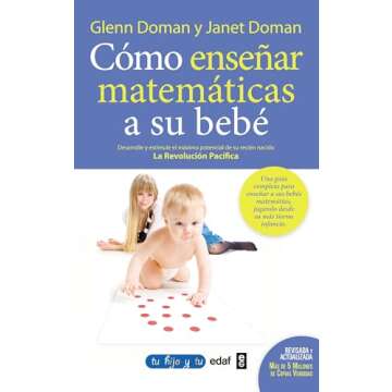 Cómo enseñar matemáticas a su bebé (Spanish Edition)