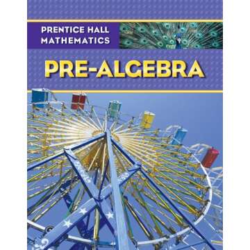 Prentice Hall Mathematics Pre-Algebra: Bridging Ideas and Skills