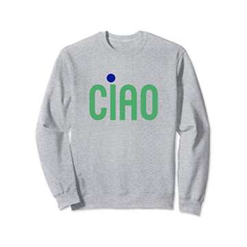 Ciao (Hi Bye) Italian Saying Green and Blue Minimalist Sweatshirt