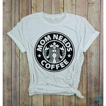 Mom Needs Coffee Funny Coffee Shirt for Mothers