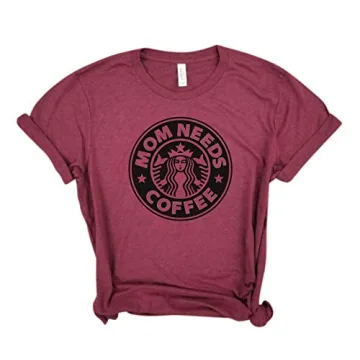 Mom Needs Coffee Funny Coffee Shirt for Mothers