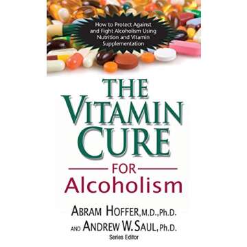 The Vitamin Cure for Alcoholism - Orthomolecular Approach