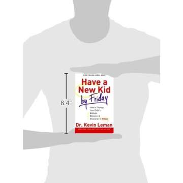 Have a New Kid by Friday: Transform Behavior in 5 Days