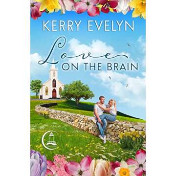 Love on the Brain: Sweet Small-Town Second Chance Medical Romance