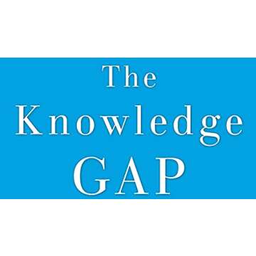 The Knowledge Gap: The Hidden Cause of America's Broken Education System--and How to Fix it
