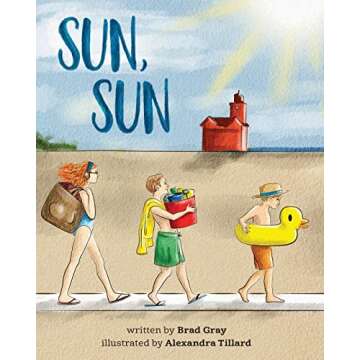 Sun, Sun: The Joy of a Summer Day at the Beach - Rhyming Adventure for Kids