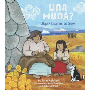 Ukpik Learns to Sew - Inspire Creativity in Kids