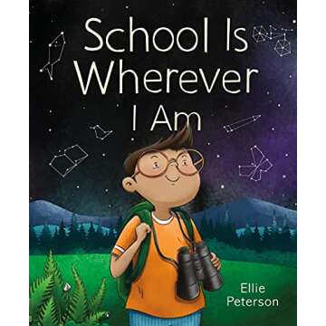School Is Wherever I Am: A Joyful Exploration of Learning Everywhere