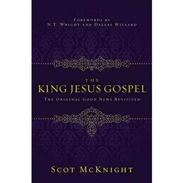 Unveil the True Gospel with The King Jesus Gospel by Scot McKnight