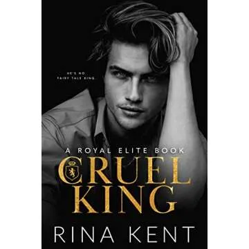 Cruel King: A Dark New Adult Romance (Royal Elite)