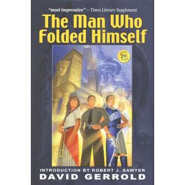 The Man Who Folded Himself by David Gerrold - A Time Travel Adventure