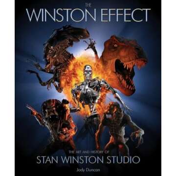 The Winston Effect: The Art & History of Stan Winston Studio