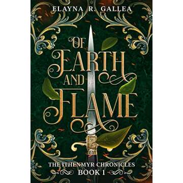 Of Earth and Flame (The Ithenmyr Chronicles #1): an Enemies to Lovers Rapunzel Retelling