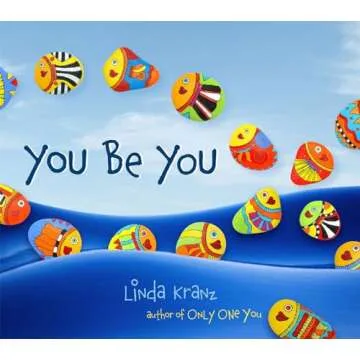 You Be You: A Colorful Journey of Self-Acceptance for Children