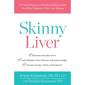 Skinny Liver: A Proven Program to Prevent and Reverse the New Silent Epidemic-Fatty Liver Disease