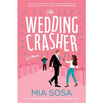 The Wedding Crasher: A Novel by Mia Sosa - A Hilarious Romantic Comedy