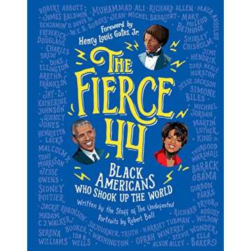 The Fierce 44: Black Americans Who Shook Up the World