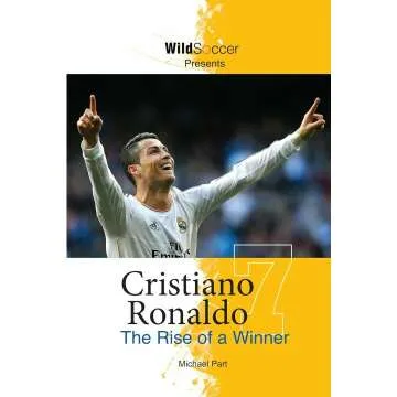 Cristiano Ronaldo: The Rise of a Champion